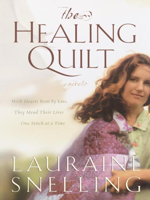 Title details for The Healing Quilt by Lauraine Snelling - Available